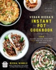 Image for Vegan Richa&#39;s Instant Pot cookbook  : 100 plant-based recipes from Indian cuisine and beyond