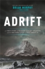 Image for Adrift  : a true story of tragedy in the icy Atlantic - and the one man who lived to tell about it