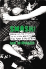Image for Smash!  : Green Day, The Offspring, Bad Religion, NOFX, and the &#39;90s punk explosion