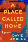 Image for A Place Called Home : A Memoir