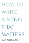 Image for How to write a song that matters