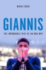 Image for Giannis  : the improbable rise of an NBA MVP