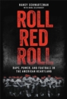 Image for Roll red roll  : rape, power, and football in the American heartland