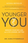 Image for Younger You : Reduce Your Bio Age and Live Longer, Better