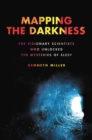 Image for Mapping the Darkness : The Visionary Scientists Who Unlocked the Mysteries of Sleep