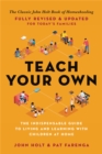 Image for Teach your own  : the indispensable guide to living and learning with children at home
