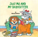 Image for Just Me and My Babysitter (Little Critter)