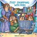 Image for Just Shopping With Mom (Little Critter)