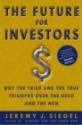 Image for The future for investors: why the tried and true triumph over the bold and new