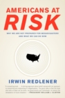 Image for Americans at risk: why we are not prepared for megadisasters and what we can do now