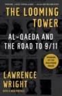 Image for The looming tower: Al-Qaeda and the road to 9/11