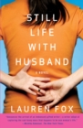 Image for Still life with husband: a novel