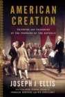 Image for American creation: triumphs and tragedies at the founding of the republic