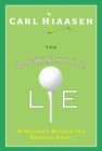 Image for The downhill lie: a hacker&#39;s return to a ruinous sport
