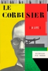 Image for Le Corbusier: a life