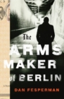 Image for The arms maker of Berlin