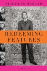 Image for Redeeming features: a memoir