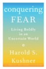Image for Conquering fear: living boldly in an uncertain world