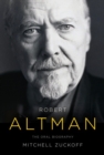 Image for Robert Altman: the oral biography