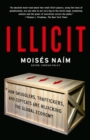 Image for Illicit: how smugglers, traffickers and copycats are hijacking the global economy