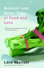 Image for Broccoli and Other Tales of Food and Love