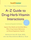 Image for A-Z Guide to Drug-Herb-Vitamin Interactions Revised and Expanded 2nd Edition