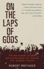 Image for On the Laps of Gods : The Red Summer of 1919 and the Struggle for Justice That Remade a Nation