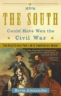 Image for How the South Could Have Won the Civil War