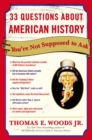 Image for 33 Questions About American History You&#39;re Not Supposed to Ask