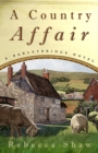 Image for A country affair: three great novels ;Country wives ; Country lovers