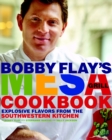 Image for Bobby Flay&#39;s Mesa Grill Cookbook : Explosive Flavors from the Southwestern Kitchen