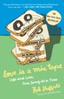 Image for Love is a mix tape: a memoir