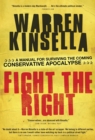 Image for Fight the Right: A Manual for Surviving the Coming Conservative Apocalypse