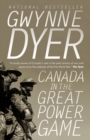 Image for Canada in the Great Power Game 1914-2014