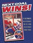 Image for Next Goal Wins! : The Ultimate NHL Historian&#39;s One-of-a-Kind Collection of Hockey Trivia
