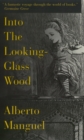 Image for Into the looking-glass wood