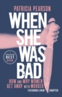 Image for When she was bad: the story of Bess, Hortense, Sukhreet &amp; Nancy