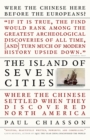 Image for The island of seven cities: where the Chinese settled when they discovered America