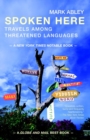 Image for Spoken here: travels among threatened languages