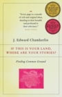 Image for If This Is Your Land, Where Are Your Stories?: Finding Common Ground