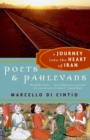 Image for Poets and Pahlevans: A Journey into the Heart of Iran