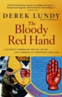 Image for Bloody Red Hand: A Journey Through Truth, Myth and Terror in Northern Ireland