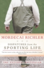 Image for Dispatches from the Sporting Life