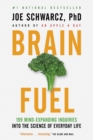 Image for Brain Fuel: 199 Mind-Expanding Inquiries into the Science of Everyday Life