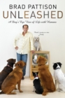 Image for Brad Pattison Unleashed: A Dog&#39;s-Eye View of Life with Humans