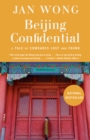 Image for Beijing Confidential: A Tale of Comrades Lost and Found