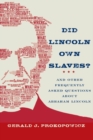 Image for Did Lincoln own slaves?: and other frequently asked questions about Abraham Lincoln