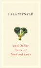 Image for Broccoli and Other Tales of Food and Love