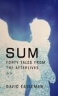 Image for Sum: Forty Tales from the Afterlives