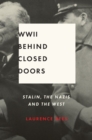 Image for World War Two: behind closed doors : Stalin, the Nazis and the West